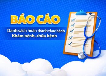 BÁO CÁO Danh sách hoàn thành thực hành khám bệnh, chữa bệnh tại cở sở năm 2025